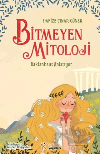Bitmeyen Mitoloji - Baklanbaus Anlatıyor – Hafize Çınar Güner – Kelime Yayınları kitap kapağı