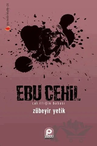 Ebu Cehil – Zübeyir Yetik – Pınar Yayınları kitap kapağı
