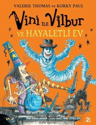 Vini ile Vilbur ve Hayaletli Ev – Valerie Thomas – İş Bankası Kültür Yayınları kitap kapağı