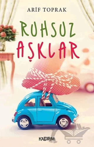 Ruhsuz Aşklar – Arif Toprak – Kaldırım Yayınları kitap kapağı