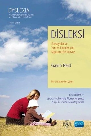 DİSLEKSİ Ebeveynler ve Yardım Edenler İçin Kapsamlı Bir Kılavuz / DYSLEXIA A Complete Guide for Parents and Those Who Help Them – Gavin Reid – Nobel Akademik Yayıncılık kitap kapağı