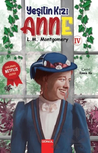 Yeşilin Kızı Anne 4 – Lucy Maud Montgomery – Gönül Yayıncılık kitap kapağı