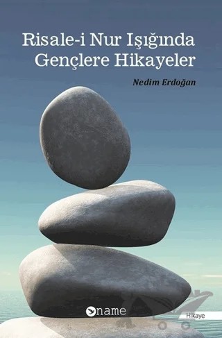 Risale-i Nur Işığında Gençlere Hikayeler – Nedim Erdoğan – Name Yayınları kitap kapağı