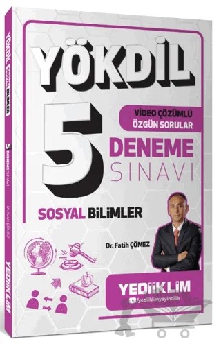 YÖKDİL Sosyal Bilimler Video Çözümlü Özgün Sorular 5 Deneme Sınavı – Fatih Çömez – Yediiklim Yayınları kitap kapağı