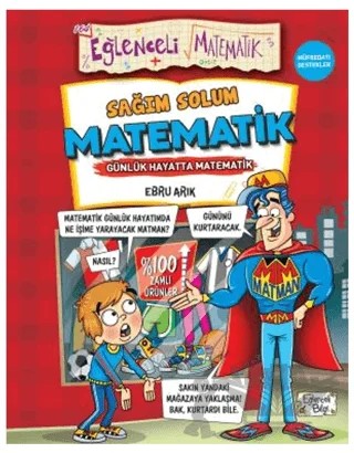 Sağım Solum Matematik - Günlük Hayatta Matematik – Ebru Arık – Eğlenceli Bilgi Yayınları kitap kapağı