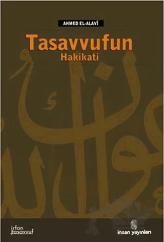 Tasavvufun Hakikati – Ahmed El-Alavi – İnsan Yayınları kitap kapağı