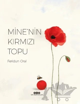 Mine’nin Kırmızı Topu – Feridun Oral – Yapı Kredi Yayınları kitap kapağı