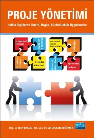 PROJE YÖNETİMİ: Halkla İlişkilerde Tutarlı, Özgün, Sürdürülebilir Uygulamalar – Nilay BAŞOK, Gül Coşkun Değirmen – Nobel Akademik Yayıncılık kitap kapağı