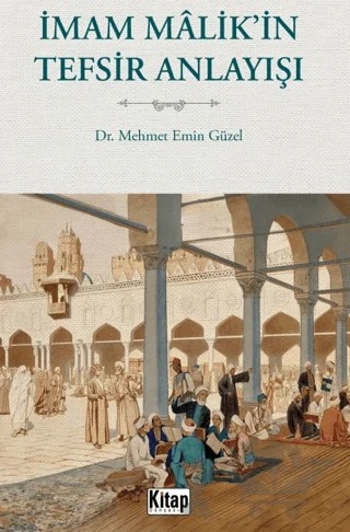 İmam Malik'in Tefsir Anlayışı – Mehmet Emin Güzel – Kitap Dünyası Yayınları kitap kapağı
