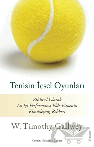 Tenisin İçsel Oyunları – W. Timothy Gallwey – Sola Unitas kitap kapağı