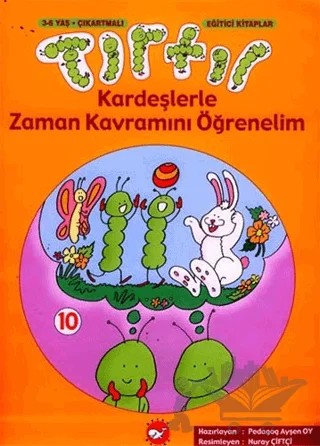 Tırtıl Kardeşlerle Zaman Kavramını Öğrenelim 10 – Ayşen Oy – Beyaz Balina Yayınları kitap kapağı