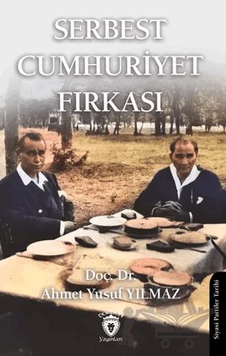 Serbest Cumhuriyet Fırkası – Ahmet Yusuf Yılmaz – Dorlion Yayınları kitap kapağı