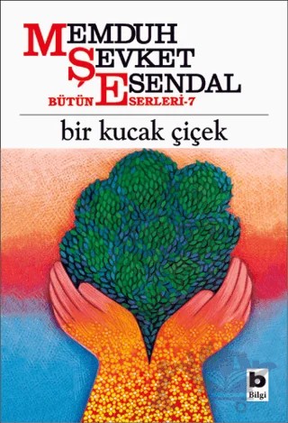 Bir Kucak Çiçek – Memduh Şevket Esendal – Bilgi Yayınevi kitap kapağı