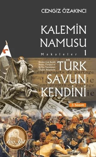 Türk Savun Kendini - Kalemin Namusu Makaleler 1 – Cengiz Özakıncı – Otopsi Yayınları kitap kapağı