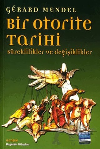 Bir Otorite Tarihi – Gerard Mendel – İletişim Yayınevi kitap kapağı
