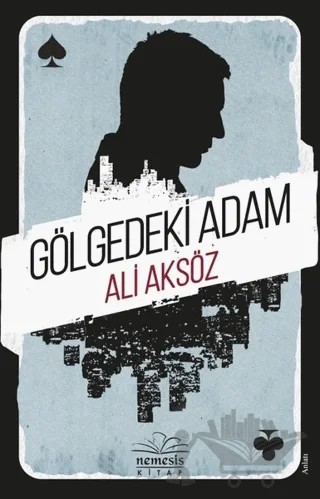 Gölgedeki Adam – Ali Aksöz – Nemesis Kitap kitap kapağı