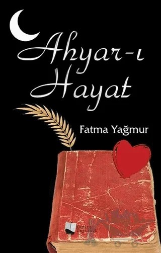 Ahyar-ı Hayat – Fatma Yağmur – Karina Yayınevi kitap kapağı