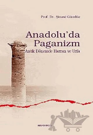 Anadolu’da Paganizm – Şinasi Gündüz – Ankara Okulu Yayınları kitap kapağı