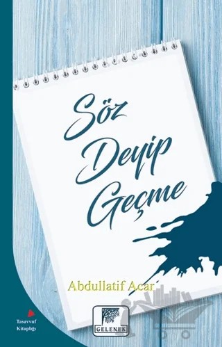 Söz Deyip Geçme – Abdullatif Acar – Gelenek Yayıncılık kitap kapağı