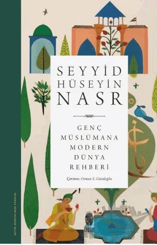 Genç Müslümana Modern Dünya Rehberi – Seyyid Hüseyin Nasr – İnsan Yayınları kitap kapağı