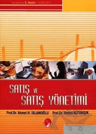 Satış ve Satış Yönetimi – Remzi Altunışık, Ahmet Hamdi İslamoğlu – Seçkin Yayıncılık kitap kapağı