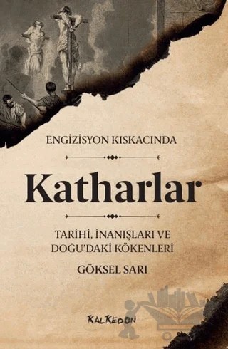 Katharlar - Engizisyon Kıskacında – Göksel Sarı – Kalkedon Yayıncılık kitap kapağı