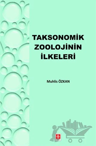 Taksonomik Zoolojinin İlkeleri – Muhlis Özkan – Ekin Basım Yayın kitap kapağı
