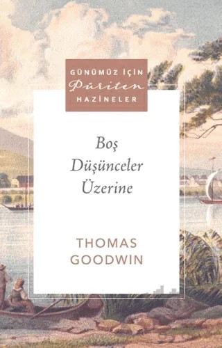 Boş Düşünceler Üzerine – Thomas Goodwin – Ahit Yayınları kitap kapağı