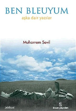 Ben Bleuyum – Muharrem Sevil – İnsan Yayınları kitap kapağı