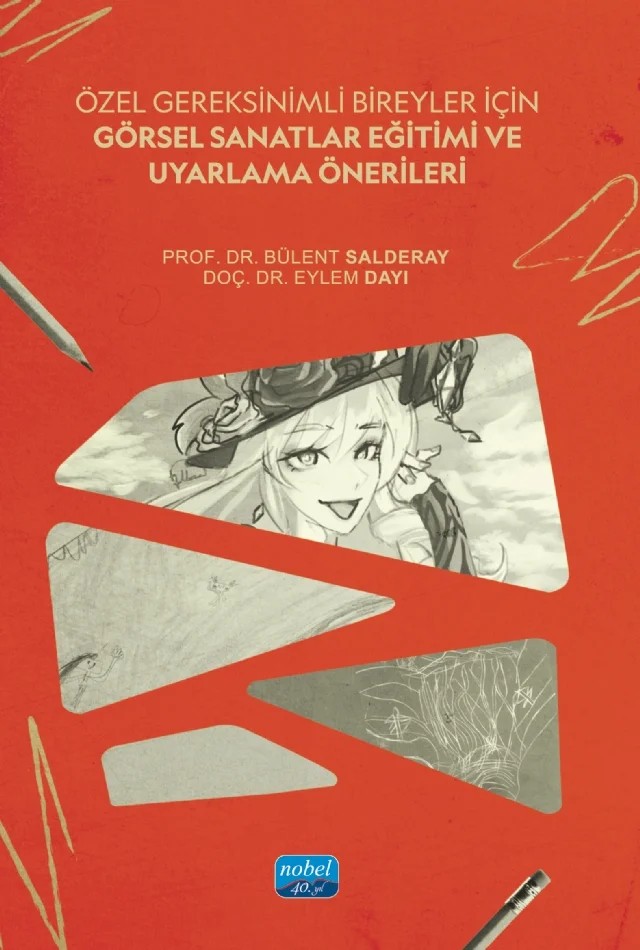 Özel Gereksinimli Bireyler İçin GÖRSEL SANATLAR EĞİTİMİ ve UYARLAMA ÖNERİLERİ – Bülent Salderay, Eylem Dayı – Nobel Akademik Yayıncılık kitap kapağı