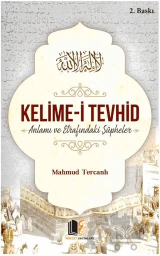 Kelime-i Tevhid – Mahmud Tercanlı – Hüccet Yayınları kitap kapağı
