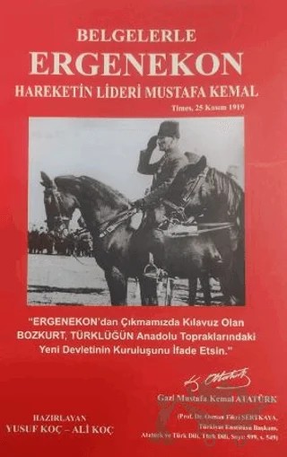 Belgelerle Ergenekon Hareketin Lideri Mustafa Kemal – Yusuf Koç, Ali Koç – Mavi Kurt Yayınları kitap kapağı