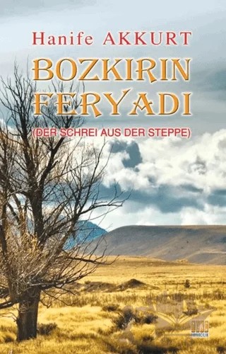 Bozkırın Feryadı – Hanife Akkurt – Tunç Yayıncılık kitap kapağı