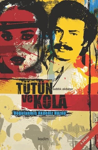 Tütün ve Kola – Sıddık Akbayır – Kadim Yayınları kitap kapağı