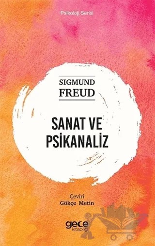 Sanat ve Psikanaliz – Sigmund Freud – Gece Kitaplığı kitap kapağı