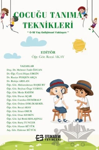Çocuğu Tanıma Teknikleri (0-18 Yaş Gelişimsel Yaklaşım) – Recai Akay – Efe Akademi Yayınları kitap kapağı
