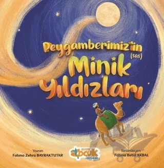 Peygamberimizin (sas) Minik Yıldızları – Fatma Zehra Bayraktutar – Siyer Çocuk Yayınları kitap kapağı
