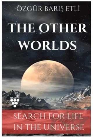 The Other Worlds – Özgür Barış Etli – Urzeni Yayıncılık kitap kapağı