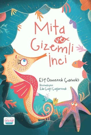 Mita ve Gizemli İnci – Elif Özmenek Çarmıklı – Turta Kitap kitap kapağı