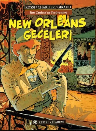 New Orleans Geceleri Jim Cutlass’ın Serüvenleri – Jean-Michel Charlier – Remzi Kitabevi kitap kapağı
