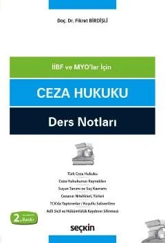 İİBF Öğrencileri ve Meslek Yüksek Okulları İçinCeza Hukuku Ders Notları – Fikret Birdişli – Seçkin Yayıncılık kitap kapağı