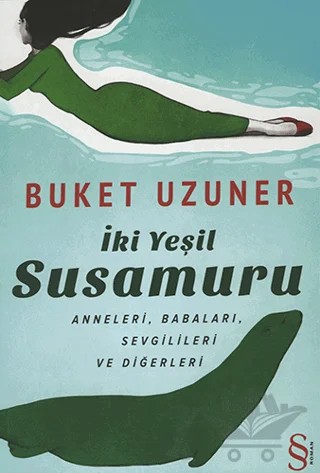 İki Yeşil Susamuru – Buket Uzuner – Everest Yayınları kitap kapağı