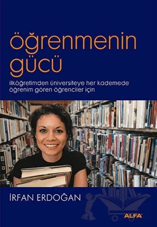 Öğrenmenin Gücü – İrfan Erdoğan – Alfa Yayınları kitap kapağı