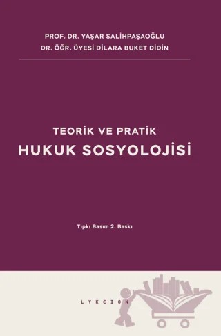 Teorik ve Pratik Hukuk Sosyolojisi – Yaşar Salihpaşaoğlu, Dilara Buket Didin – Lykeion Yayınları kitap kapağı