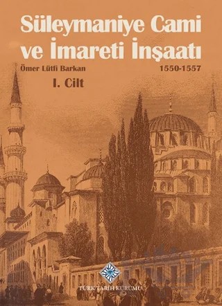 Süleymaniye Cami ve İmareti İnşaatı (I-II Cilt Takım) – Ömer Lütfi Barkan – Türk Dil Kurumu Yayınları kitap kapağı