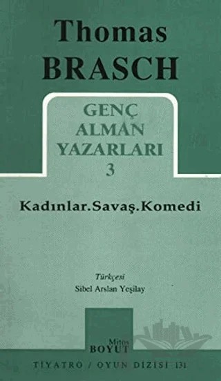 Kadınlar. Savaş. Komedi Genç Alman Yazarları 3 – Thomas Brasch – Mitos Boyut Yayınları kitap kapağı