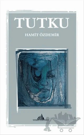 Tutku – Hamit Özdemir – Kültürkent Kuledibi Yayınları kitap kapağı