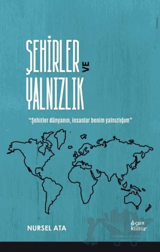 Şehirler ve Yalnızlık – Nursel Ata – Çıra Yayınları kitap kapağı