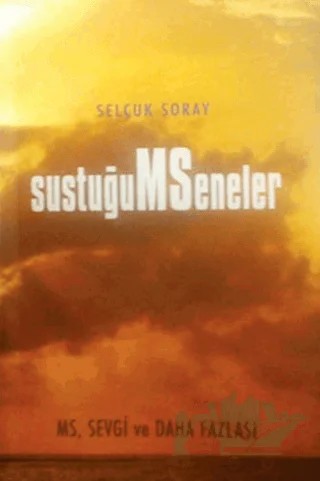 Sustuğum Seneler – Selçuk Şoray – Boyut Yayın Grubu kitap kapağı