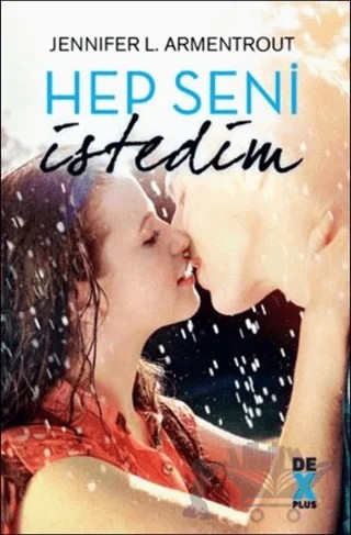Hep Seni İstedim – Jennifer L. Armentrout – Dex Yayınevi kitap kapağı